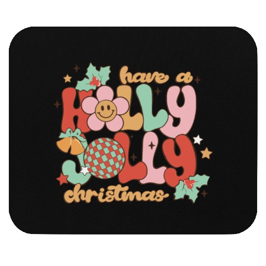 Have A Holly Jolly Christmas Mouse Pads