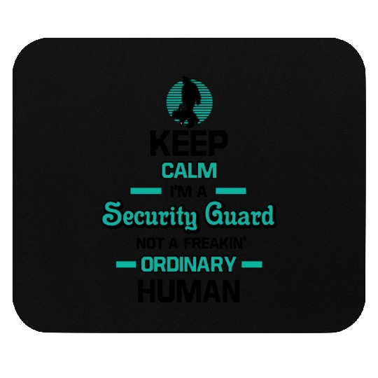 Keep Calm Im A Security Guard Mouse Pads