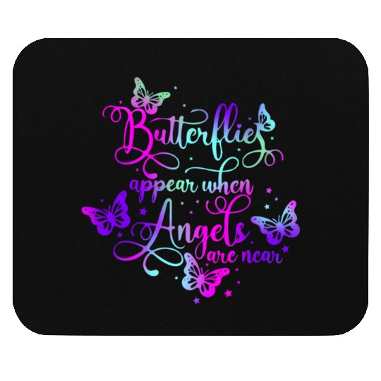 Butterflies Appear When Angels Are Near Mouse Pads