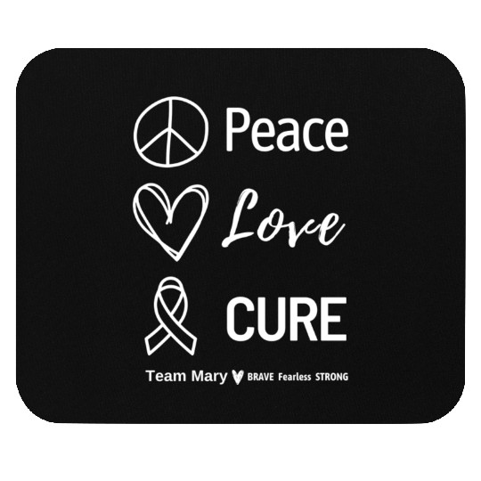 Team Mary - Peace Love Cure Mouse Pads