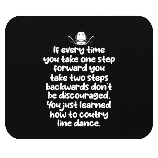 Every Time You Take One Step, Line Dance Mouse Pads