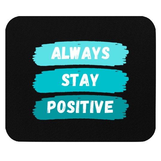 Always Stay Positive nature 80s aesthetic Mouse Pads