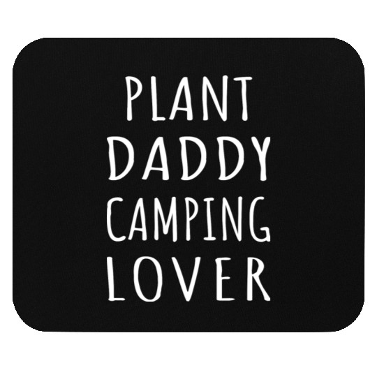 Plant Daddy Camping Lover Mouse Pads