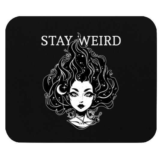 Stay Weird - Moonchild Girl Mouse Pads
