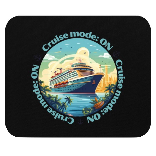Cruise Mode: On Ship Vacation Mouse Pads