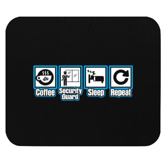 Coffee Security Guard Sleep Repeat Mouse Pads