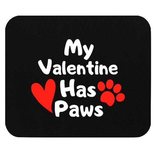 My Valentine Has Paws Mouse Pads