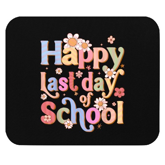 Happy Last Day Of School Graduation Teacher Mouse Pads