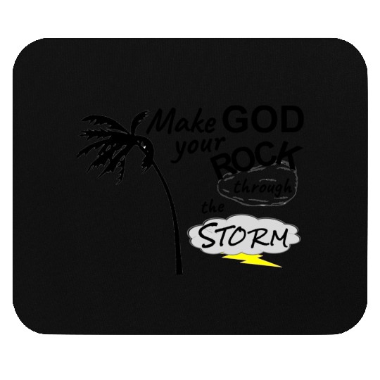 Make God your Rock in the Storm Mouse Pads