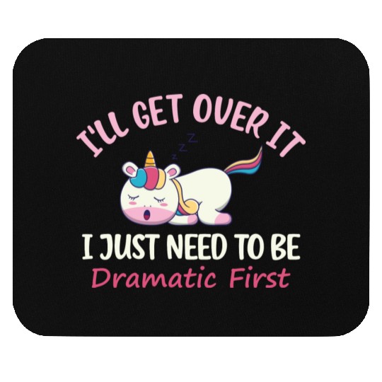 Unicorn Lover I ll Get Over It I Just Need To Be Mouse Pads
