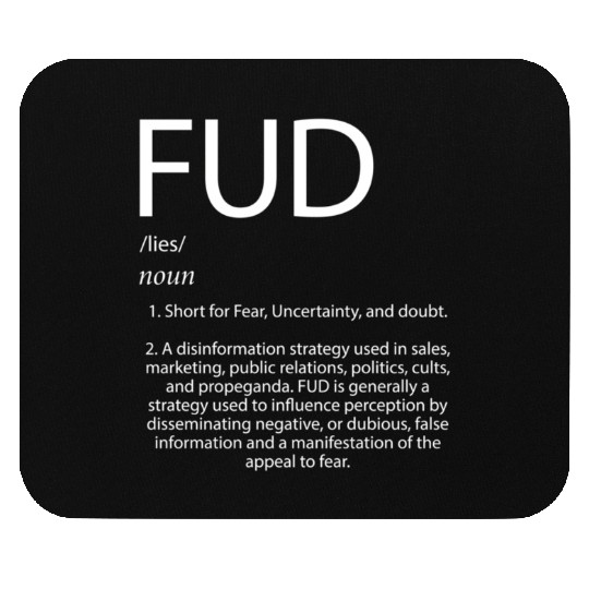 Fud Definition Fear Mixed With Doubt And Uncertain Mouse Pads