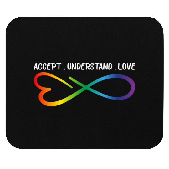 Accept Understand Love Neurodiversity Infinity Aut Mouse Pads