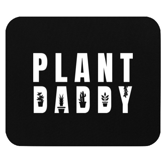 Plant Daddy Mouse Pads