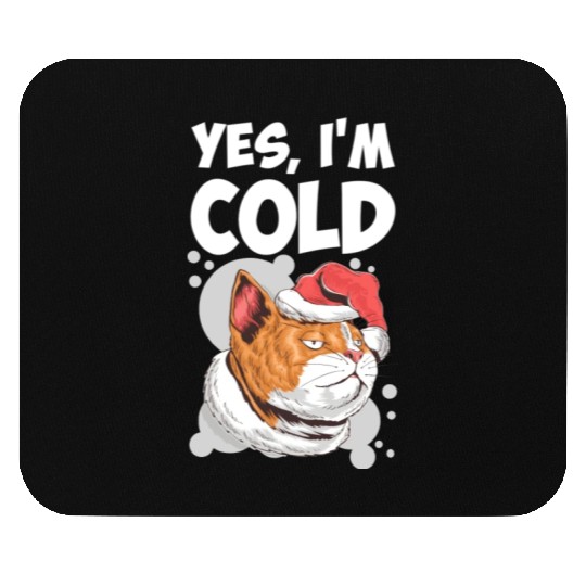 Yes I m Cold Lazy Cat Face Cozy Chilly Days Mouse Pads