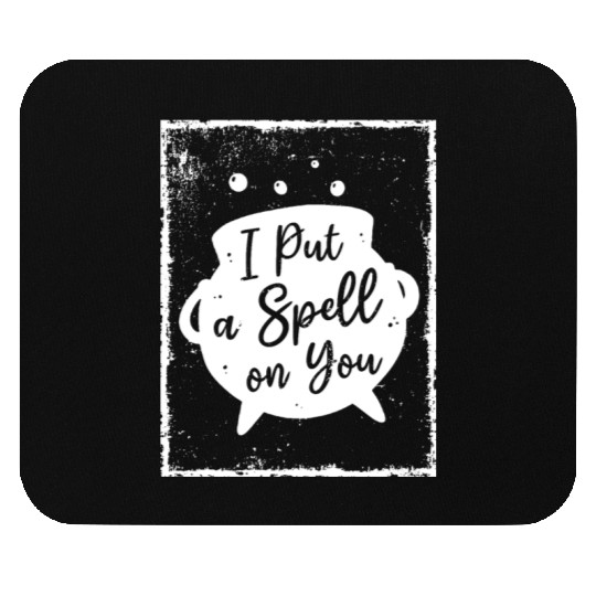 I put a Spell on you - Witchcraft Mouse Pads