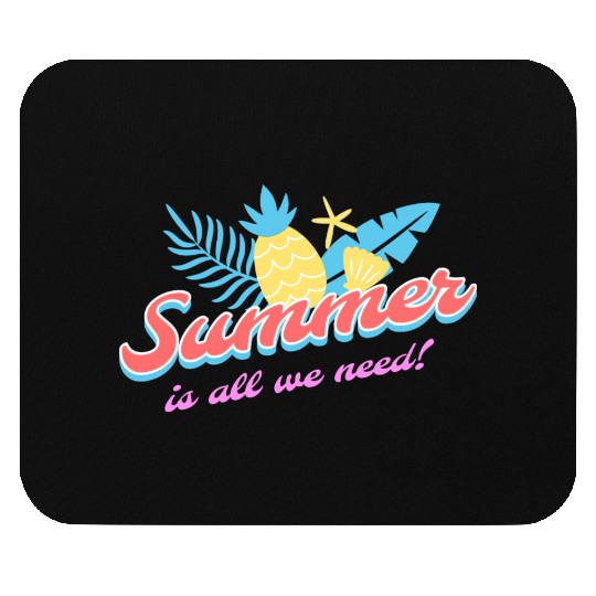 Summer is all we need tumblr Mouse Pads