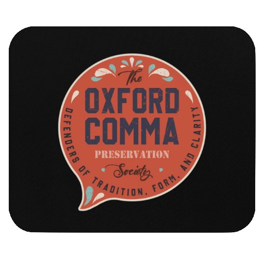 The Oxford Comma Preservation Society Team Oxford Mouse Pads