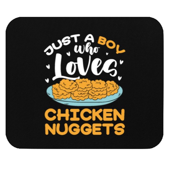 Just A Boy Who Loves Chicken Nuggets Mouse Pads