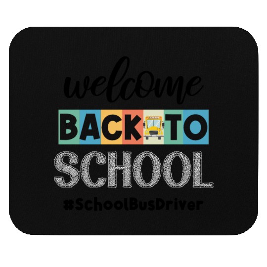 Welcome Back to School Bus Driver Transportation C Mouse Pads