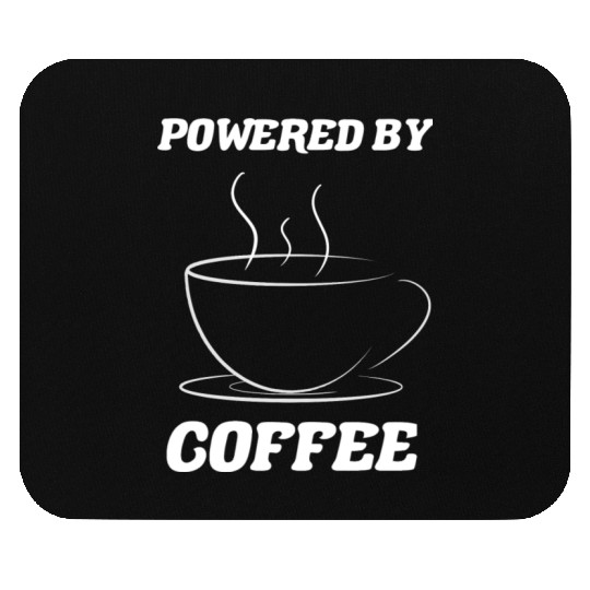 Coffee Lover Powered By Coffee Funny Coffee Lover Mouse Pads