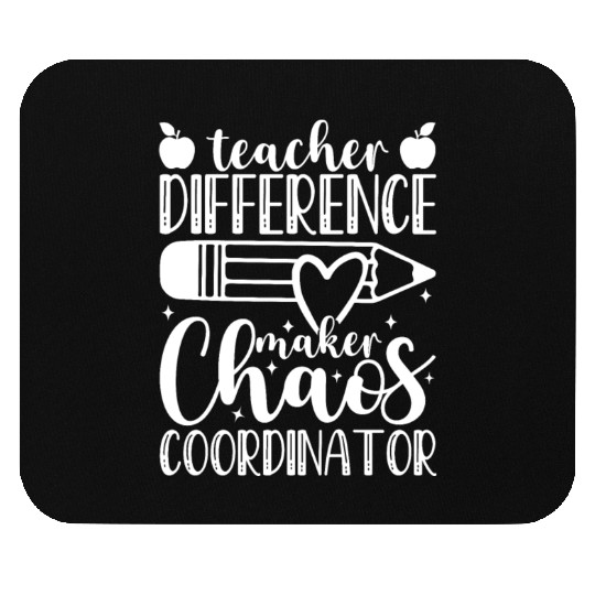 Teacher Difference Maker Chaos Coordinator Teacher Mouse Pads