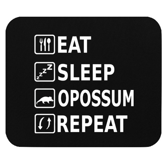 Eat Sleep Opossum Repeat Funny Saying Animal Mouse Pads