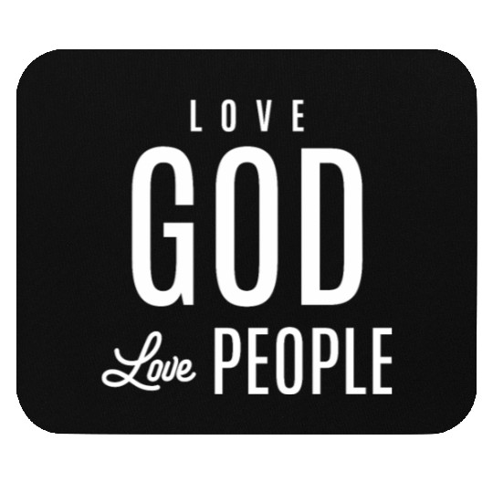 Spread Love, Embrace Faith - Love God Love People Mouse Pads
