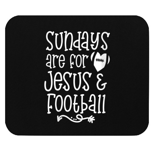 Sundays Are For Jesus And Football Game Day Mouse Pads