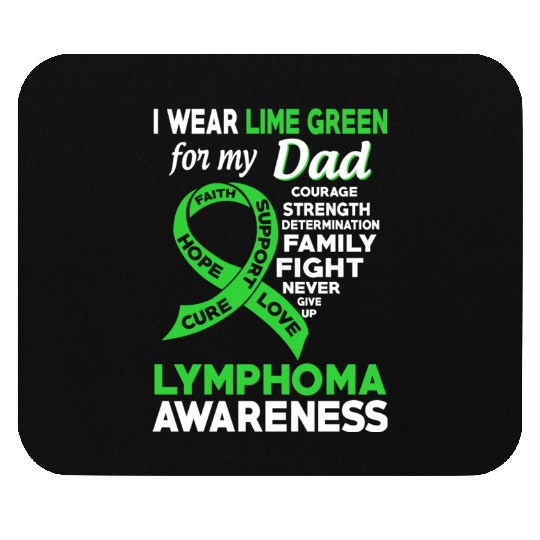I Wear Lime Green For My Dad Lymphoma Awareness Mouse Pads