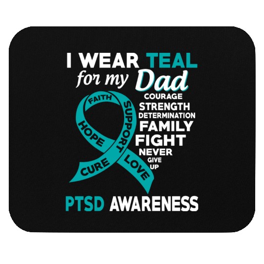 I Wear Teal For My Dad Ptsd Awareness Mouse Pads