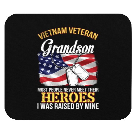 Vietnam Veteran Grandson People Never Meet Heroes Mouse Pads