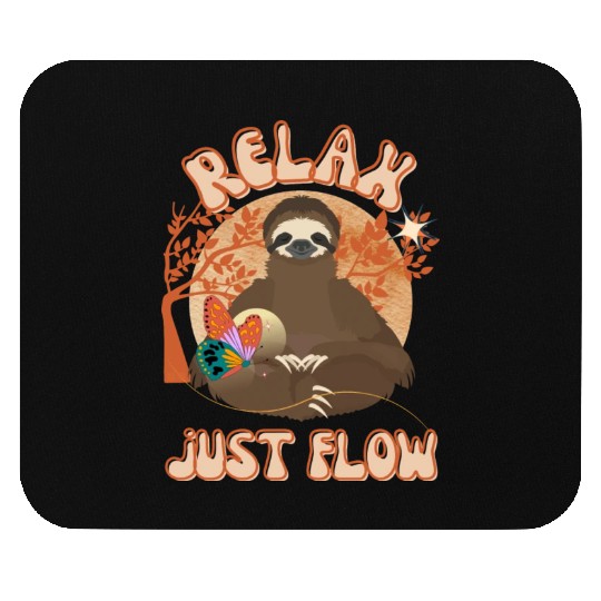 Relax Just Flow Funny Sloth Mouse Pads