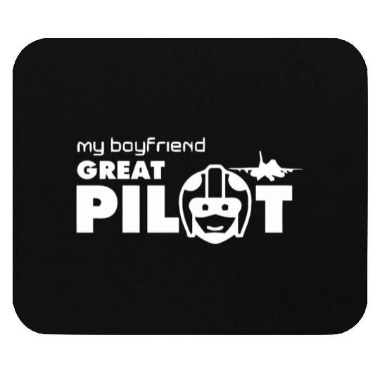 MY BOYFRIEND GREAT PILOT Mouse Pads