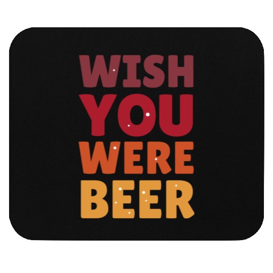 I wish you were here with me nature Mouse Pads