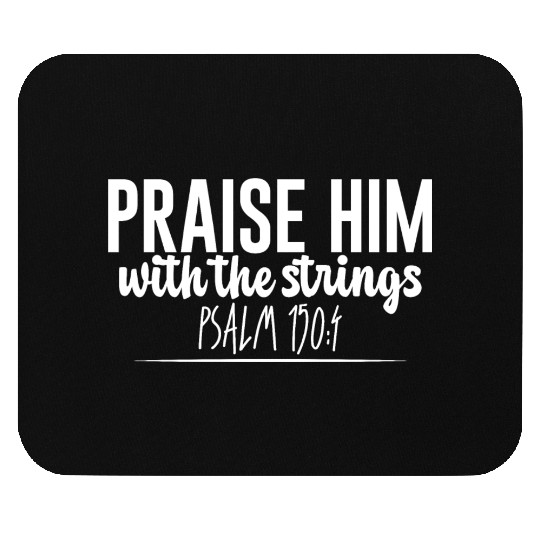 Praise Him With The Strings Mouse Pads
