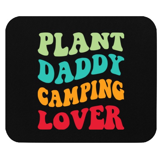 Plant Daddy Camping Lover Mouse Pads