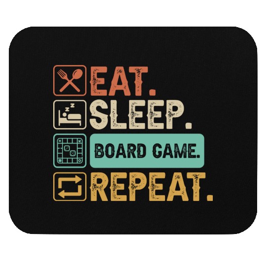 Eat Sleep Board Game Repeat Mouse Pads