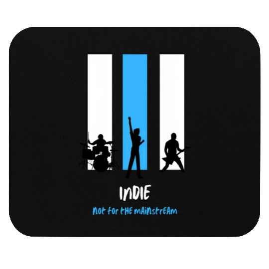 Indie Not For The Mouse Pads