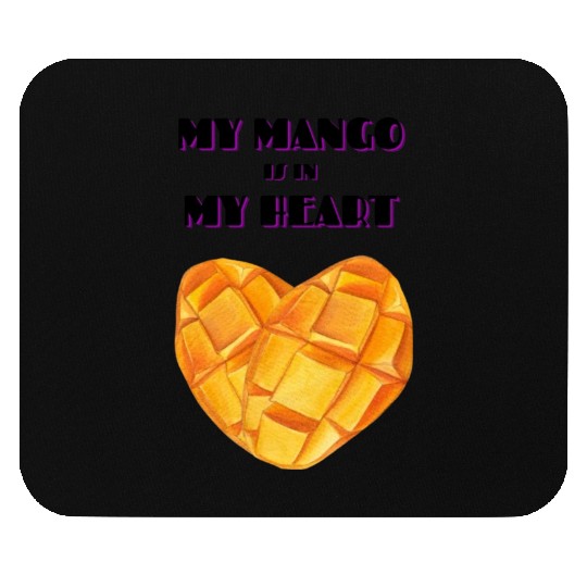 My Mango is in my Heart Mouse Pads