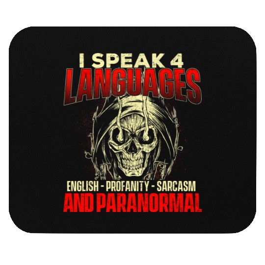 I Speak 4 Languages Ghost Hunting Paranormal Mouse Pads