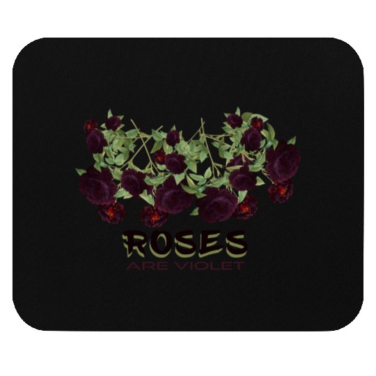 Roses are violet! Mouse Pads