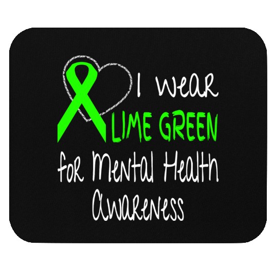 I Wear Lime Green For Mental Health Awareness Mouse Pads