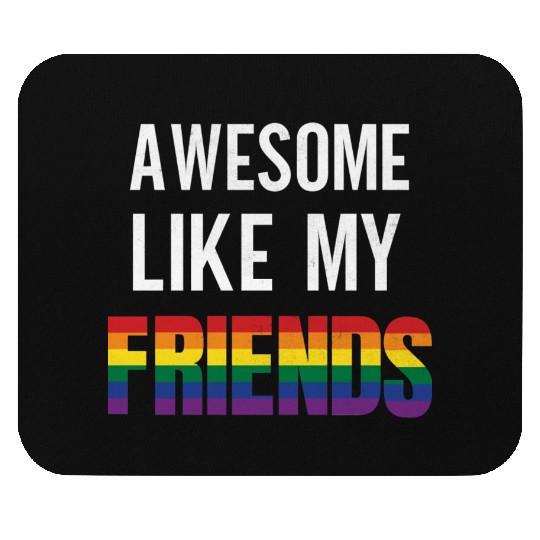 Awesome Like My Friends Pride Rainbow Flag Mouse Pads