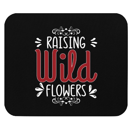 Raising Wild Flowers Mouse Pads