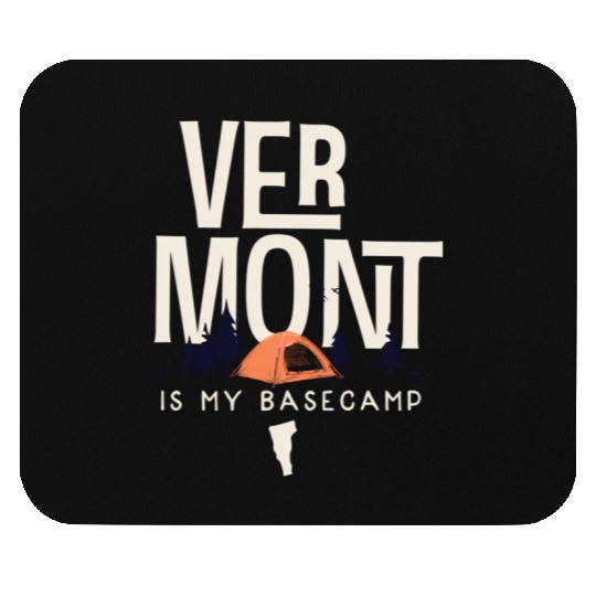 Vermont Is My Base Camp Mouse Pads