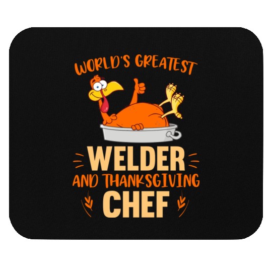 World s Greatest Welder And Thanksgiving Chef Mouse Pads