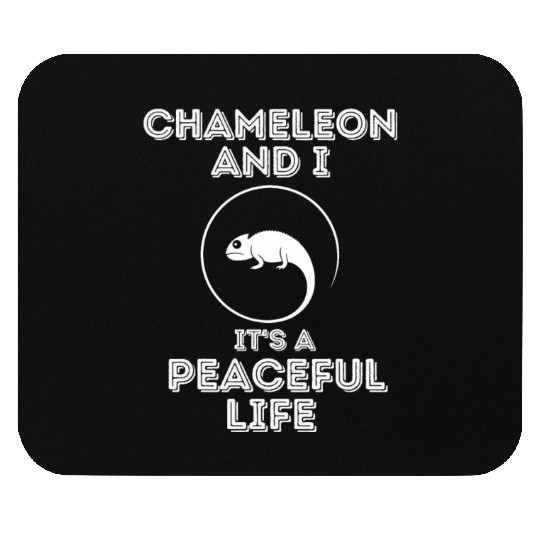 Chameleon and I, It's a Peaceful Life Mouse Pads