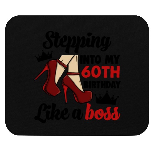 Stepping Into My 60Th Birthday Like A Boss Mouse Pads
