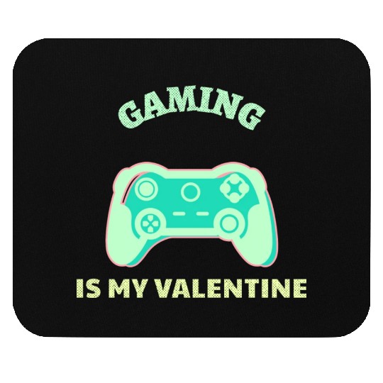 Gaming Is My Valentine Light Green Mouse Pads