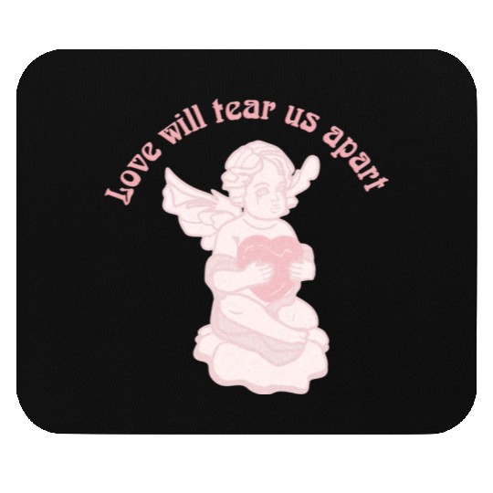 Love Will Tear Us Apart Mouse Pads
